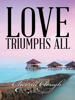 cover image of Love Triumphs All